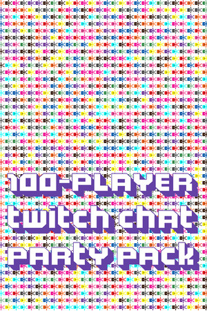100-Player Twitch Chat Party Pack