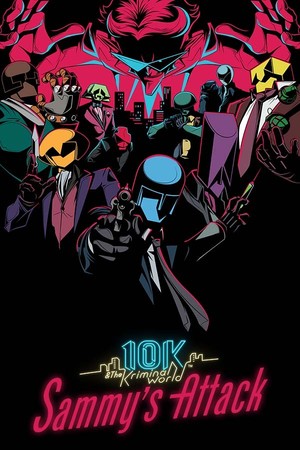 10K & The Kriminal World - Sammy's Attack