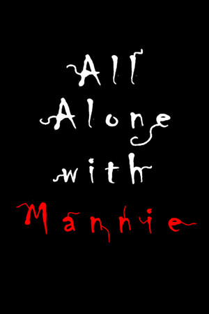 All Alone with Mannie