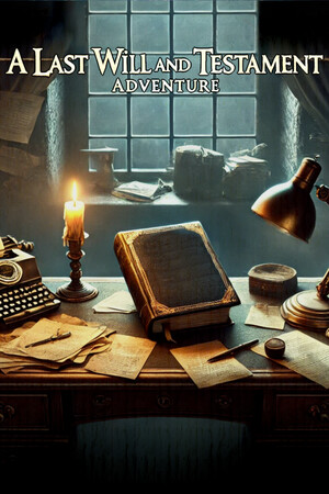 A Last will and Testament: Adventure