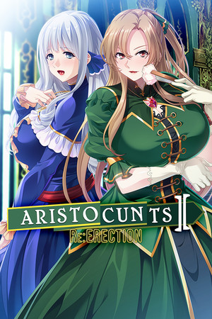 Aristocunts II Re:ERECTION