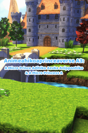 Aniahikoaexperiment A3A-Aver.AAA30042025AAA: A A Micro Prince Akihiko Albert Azumeragi & A A Micro Princess A