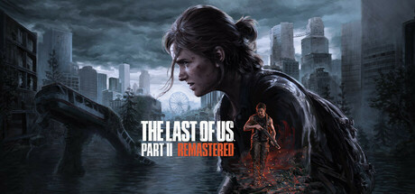 The Last of Us™ Part II Remasteredのヘッダー画像（出典: Steam）