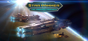 Star Hammer: The Vanguard Prophecy 