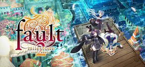 fault - milestone two side: above