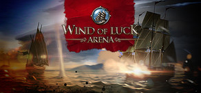 Wind of Luck: Arena
