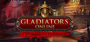 Gladiators Online: Death Before Dishonor