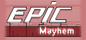 Epic Mayhem
