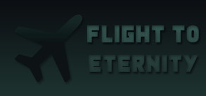 Flight to Eternity