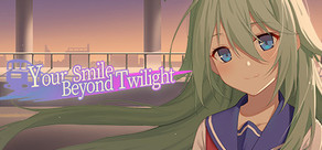Your Smile Beyond Twilight